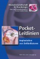 Pocket-Leitlinie: Implantation von Defibrillatoren